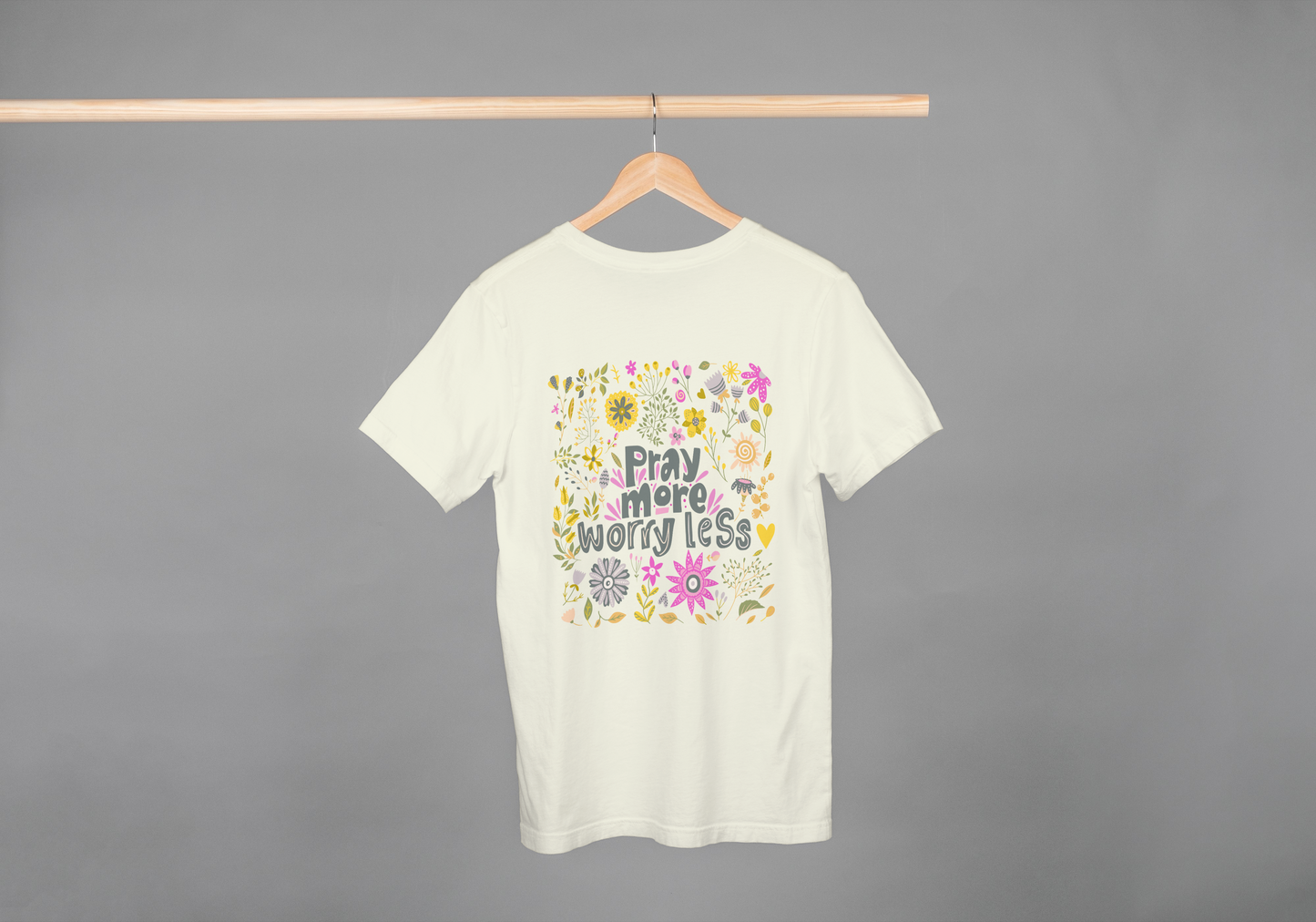 “ Pray More Worry Less ”
